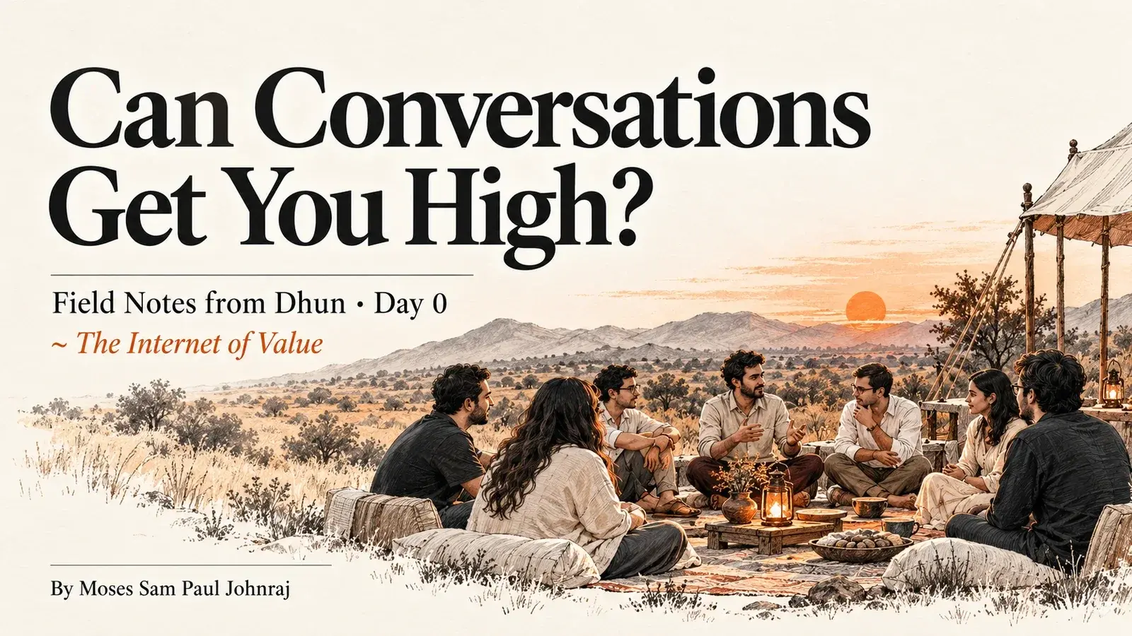 Can Conversations Get You High? An illustrated gathering in a Rajasthan landscape, with The Internet of Value and author Moses Sam Paul Johnraj credited.